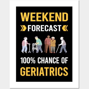 Weekend Forecast Geriatrics Geriatric Geriatrician Posters and Art